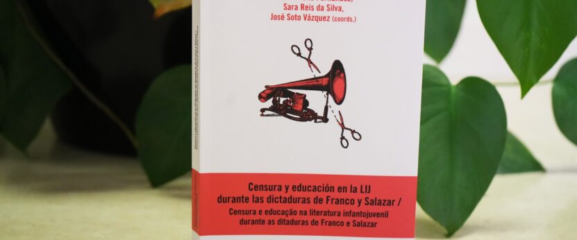 Portada del libro “Censura y educación en la LIJ durante las dictaduras de Franco y Salazar / Censura e educaçao na literatura infantojuvenil durante as ditaduras de Franco e Salazar”